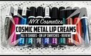👽 NYX Cosmetics l Cosmic Metal Lip Creams l All 11 Shades! l Lip Swatches + Review! 👽