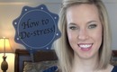 Beauty Basics: How to DE-STRESS