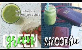 Meal Prep: My Infamous Green Smoothie
