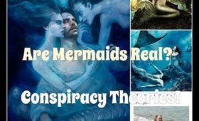 Are Mermaids Real - Conspiracy Theories!