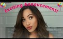 I have an announcement! + channel updates