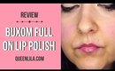 REVIEW | Buxom Full-On™ Lip Polish - Vegan, Cruelty Free | Queen Lila