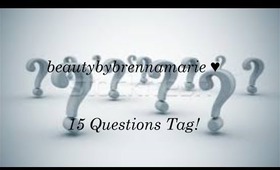 15 Questions Tag! ♥