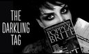 Chit Chat; The Darkling Tag!