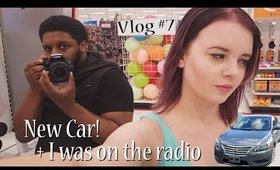 Vlog #7 - New Car + I was on the radio!