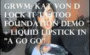 REDEMO: Kat von D lock it tattoo foundation + A go go liquid lipstick