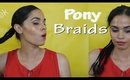 Pony Braids | Hair Tutorial