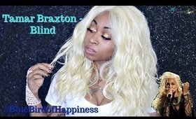 Tamar Braxton - Blind #BlueBirdOfHappiness inspired 613 Halloween Transformation