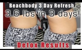 Health and Fitness Series:  Beachbody 3 day Refresh - Cleanse Results