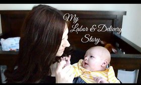 My Labor and Delivery Story