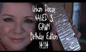 GRWM - Birthday Makeup - 14 1 14 - UD Naked 3 Palette