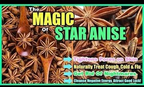 STAR ANISE For Tighter Skin, Natural Cough & Cold Remedy │Get Rid Of Nightmares And Negative Energy!