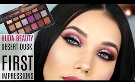 HUDA BEAUTY Desert Dusk Palette FIRST IMPRESSIONS