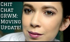 Chit Chat GRWM: Moving Update! | Alexis Danielle