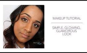 Makeup Tutorial - Simple, Glowing Glamorous Look
