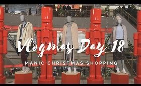 VLOGMAS 2016 DAY 18: Why Are Boyfriends So Hard To Shop For? Manic Christmas Shopping Vlog