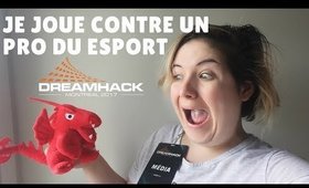 #Dreamhack à Montréal: Je joue contre un pro esport JWONG