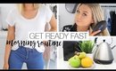 How To Get Ready Fast - Morning Routine Hacks