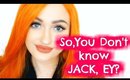 YOU DON'T KNOW JACK! | Beginner Makeup Series
