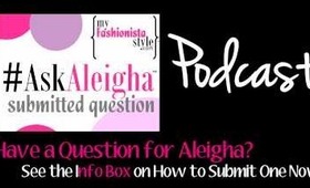 #AskAleigha #13 Podcast: Henna/Hair Color Tips + Weight Loss Shopping + Sexy Plus Size Date Night