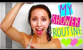 My Shower Routine!