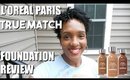 Foundation Friday | L'Oreal Paris True Match Foundation Review (First Impression)