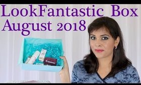 Unboxing The LookFantastic Beauty Box August 2018