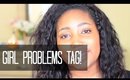 Girl Problems Tag! | Jessica Chanell