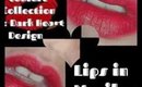 LIPSTICKS OH MY! Some of Dark Heart Designs lipsticks
