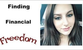 Finding Financial Freedom | My Story