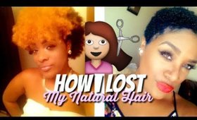 I LOST MY NATURAL HAIR | STORYTIME