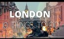 10 THINGS TO DO IN LONDON 2020 | Is it worth going or not!? 🐙