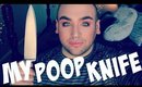 MY POOP KNIFE | SPENSER