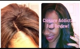 Closure Addictz Review