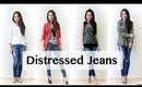 Distressed Jeans Pairings