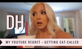 Daily Hayley | My YouTube Regret, Getting Cat-Called