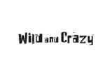 Wild and Crazy