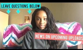 Leave Questions Below & News on Upcoming Videos