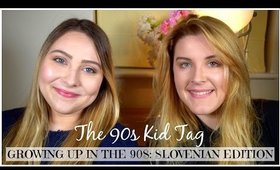 The 90s Kid Tag: Slovenian Edition