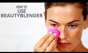 How To Use Beautyblender