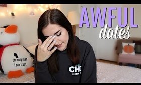 Awful Dates I've Been On - STORY TIME!