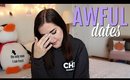 Awful Dates I've Been On - STORY TIME!