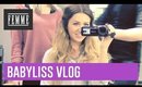 Babyliss vlog - FEMME
