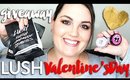 LUSH VALENTINE'S DAY GIVEAWAY  *CLOSED* Choosing now