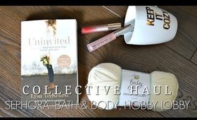 Collective Haul: Sephora, Bath & Body, Hobby Lobby