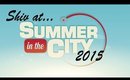 Update! SUMMER IN THE CITY 2015