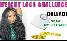 2015 WEIGHT LOSS CHALLENGE COLLAB | #TEAMIVYSFLOWERS