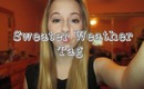 Sweater Weather Tag ♥