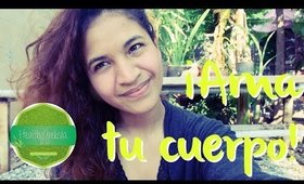 [HealthyGeeksta] ¡Ama tu cuerpo!