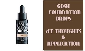 GOSH #Foundation Drops - 1st Thoughts & Application